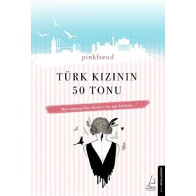 Türk Kızının 50 Tonu - Pinkfreud