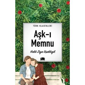 Türk Klasikleri - Aşk-ı Memnu - Ema Yayınları