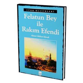 Türk Klasikleri - Felatun Bey İle Rakım Efendi - Ema Yayınları