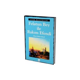 Türk Klasikleri - Felatun Bey İle Rakım Efendi - Ema Yayınları