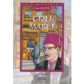TÜRK KLASIKLERI GIZLI MABET - ÖMER SEYFETTIN