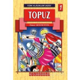 TÜRK KLASIKLERI TOPUZ - ÖMER SEYFETTIN