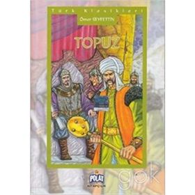 TÜRK KLASIKLERI TOPUZ - ÖMER SEYFETTIN