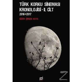 Türk Korku Sineması Kronolojisi 2. Cilt (2016-2017) - Gizem Şimşek Kaya