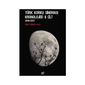 Türk Korku Sineması Kronolojisi 2. Cilt (2016-2017) - Gizem Şimşek Kaya