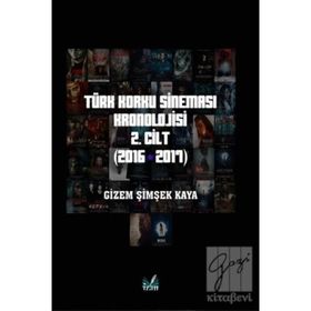 Türk Korku Sineması Kronolojisi 2. Cilt (2016-2017) - Gizem Şimşek Kaya