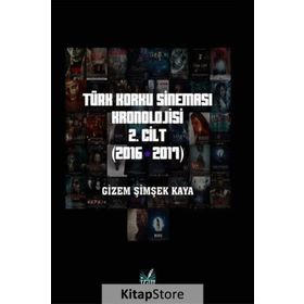 Türk Korku Sineması Kronolojisi 2. Cilt (2016-2017) - Gizem Şimşek Kaya