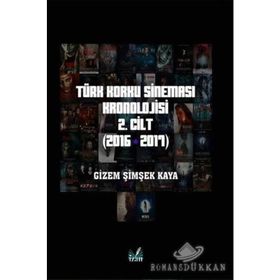 Türk Korku Sineması Kronolojisi 2. Cilt (2016-2017) - Gizem Şimşek Kaya