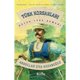 TÜRK KORSANLARI - ORHAN KOLOĞLU