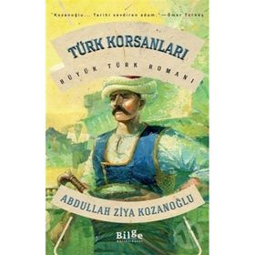 TÜRK KORSANLARI - ORHAN KOLOĞLU