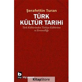 TÜRK KÜLTÜR TARIHI - ŞERAFETTİN TURAN