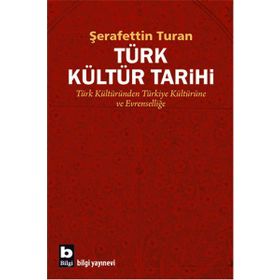 TÜRK KÜLTÜR TARIHI - ŞERAFETTİN TURAN