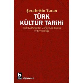 TÜRK KÜLTÜR TARIHI - ŞERAFETTİN TURAN