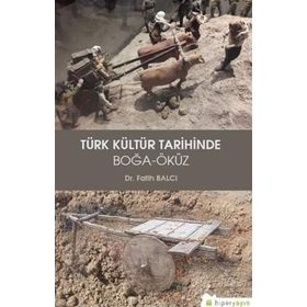 Türk Kültür Tarihinde Boğa Öküz - Fatih Balcı