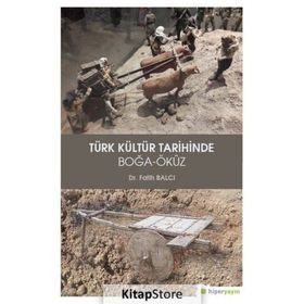 Türk Kültür Tarihinde Boğa Öküz - Fatih Balcı