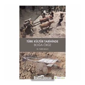 Türk Kültür Tarihinde Boğa Öküz - Fatih Balcı