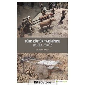 Türk Kültür Tarihinde Boğa Öküz - Fatih Balcı