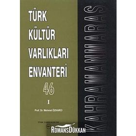 TÜRK KÜLTÜR VARLIKLARI ENVANTERI 46 / KAHRAMANMARAŞ (2 CILT) - MEHMET ÖZKARCI