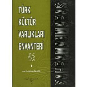 TÜRK KÜLTÜR VARLIKLARI ENVANTERI 46 / KAHRAMANMARAŞ (2 CILT) - MEHMET ÖZKARCI