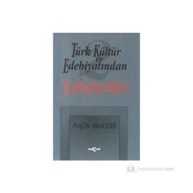 TÜRK KÜLTÜR VE EDEBİYATINDAN ŞAHSİYETLER 2 - BIROL EMIL