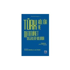 Türk Kültür ve Medeniyet Değerleri Yolunda - Öztürk Emiroğlu Alev Önder