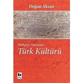 TÜRK KÜLTÜRÜ - DOĞAN AKSAN