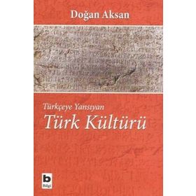 TÜRK KÜLTÜRÜ - DOĞAN AKSAN