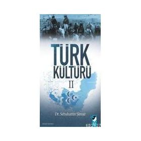 TÜRK KÜLTÜRÜ II - SEBAHATTIN ŞİMŞİR