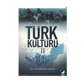 TÜRK KÜLTÜRÜ II - SEBAHATTIN ŞİMŞİR