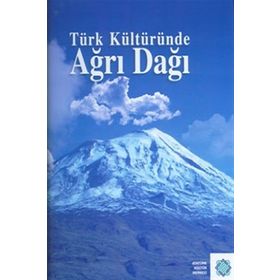 TÜRK KÜLTÜRÜNDE AĞRI DAĞI - KOLEKTIF