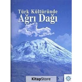 TÜRK KÜLTÜRÜNDE AĞRI DAĞI - KOLEKTIF