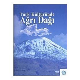 TÜRK KÜLTÜRÜNDE AĞRI DAĞI - KOLEKTIF