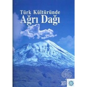 TÜRK KÜLTÜRÜNDE AĞRI DAĞI - KOLEKTIF