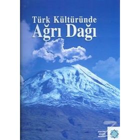 TÜRK KÜLTÜRÜNDE AĞRI DAĞI - KOLEKTIF