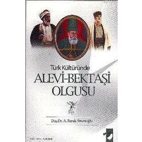 TÜRK KÜLTÜRÜNDE ALEVI-BEKTAŞİ OLGUSU - FARUK SİNANOĞLU