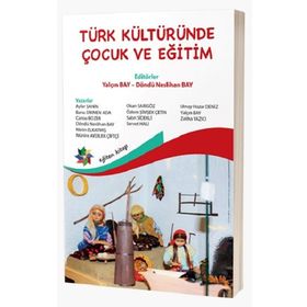 Türk Kültüründe Çocuk ve Eğitim - Kolektif