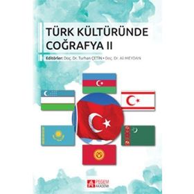 Türk Kültüründe Coğrafya II - Pegem Akademi Yayıncılık