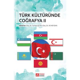 Türk Kültüründe Coğrafya II - Pegem Akademi Yayıncılık