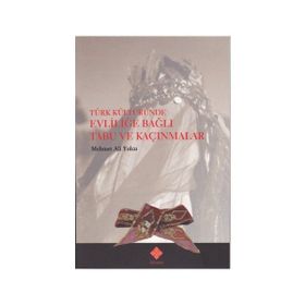Türk Kültüründe Evliliğe Bağlı Tabu ve Kaçınmalar - Mehmet Ali Yolcu