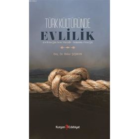 Türk Kültüründe Evlilik - Bekir Şişman
