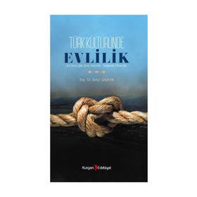 Türk Kültüründe Evlilik - Bekir Şişman