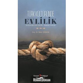 Türk Kültüründe Evlilik - Bekir Şişman