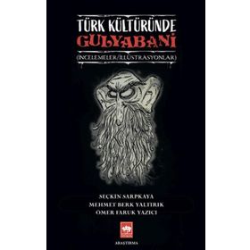 Türk Kültüründe Gulyabani - Ötüken Neşriyat