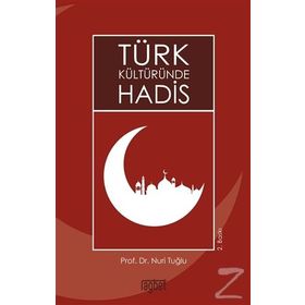 Türk Kültüründe Hadis - Nuri Tuğlu