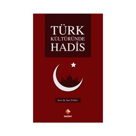Türk Kültüründe Hadis - Nuri Tuğlu