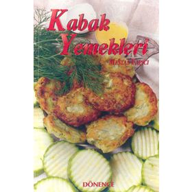 Türk Kültüründe Kabak ve Kabak Yemekleri - Mestan Yapıcı