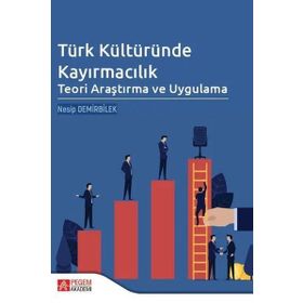 Türk Kültüründe Kayırmacılık: Teori Araştırma ve Uygulama - Pegem Akademi Yayıncılık