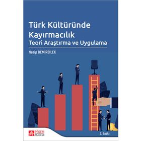 Türk Kültüründe Kayırmacılık: Teori Araştırma ve Uygulama - Pegem Akademi Yayıncılık