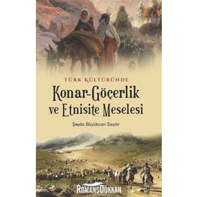 Türk Kültüründe Konar Göçerlik Ve Etnisite Meselesi - Şeyda Büyükcan Sayılır