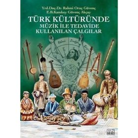 Türk Kültüründe Müzik ile Tedavide Kullanılan Çalgılar